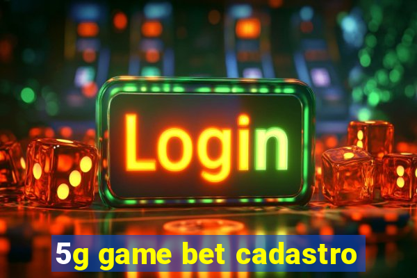 5g game bet cadastro